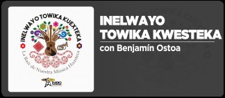 Inelwayo Towika Kwesteka, Colotl&aacute;n