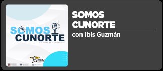 Somos CUNorte, Las voces de tu universidad