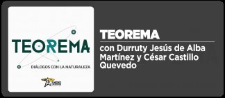 Teorema, Di&aacute;logos con la Naturaleza