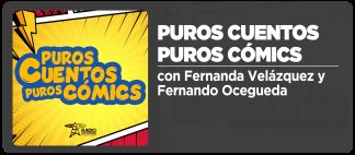 Puros Cuentos, Puros Comics