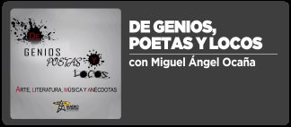 De Genios, Poetas y Locos