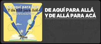 De Aqu&iacute; Para All&aacute; y de All&aacute; Par&aacute; Ac&aacute;