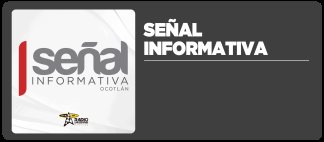 Se&ntilde;al Informativa Ocotl&aacute;n