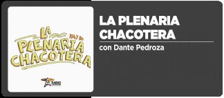La Plenaria Chacotera