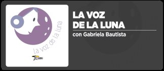 La voz de la luna