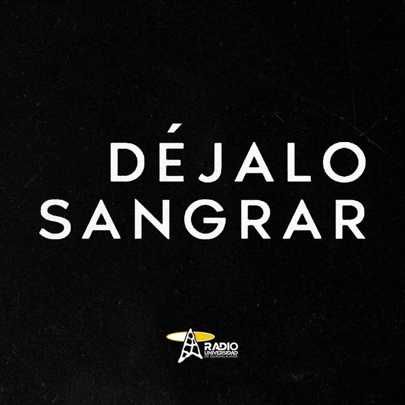 dejalosangrar
