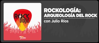 Rockolog&iacute;a: Arqueolog&iacute;a del Rock