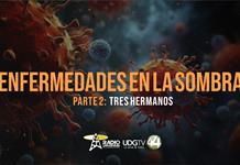 Enfermedades en la sombra | Parte II:  Tres hermanos