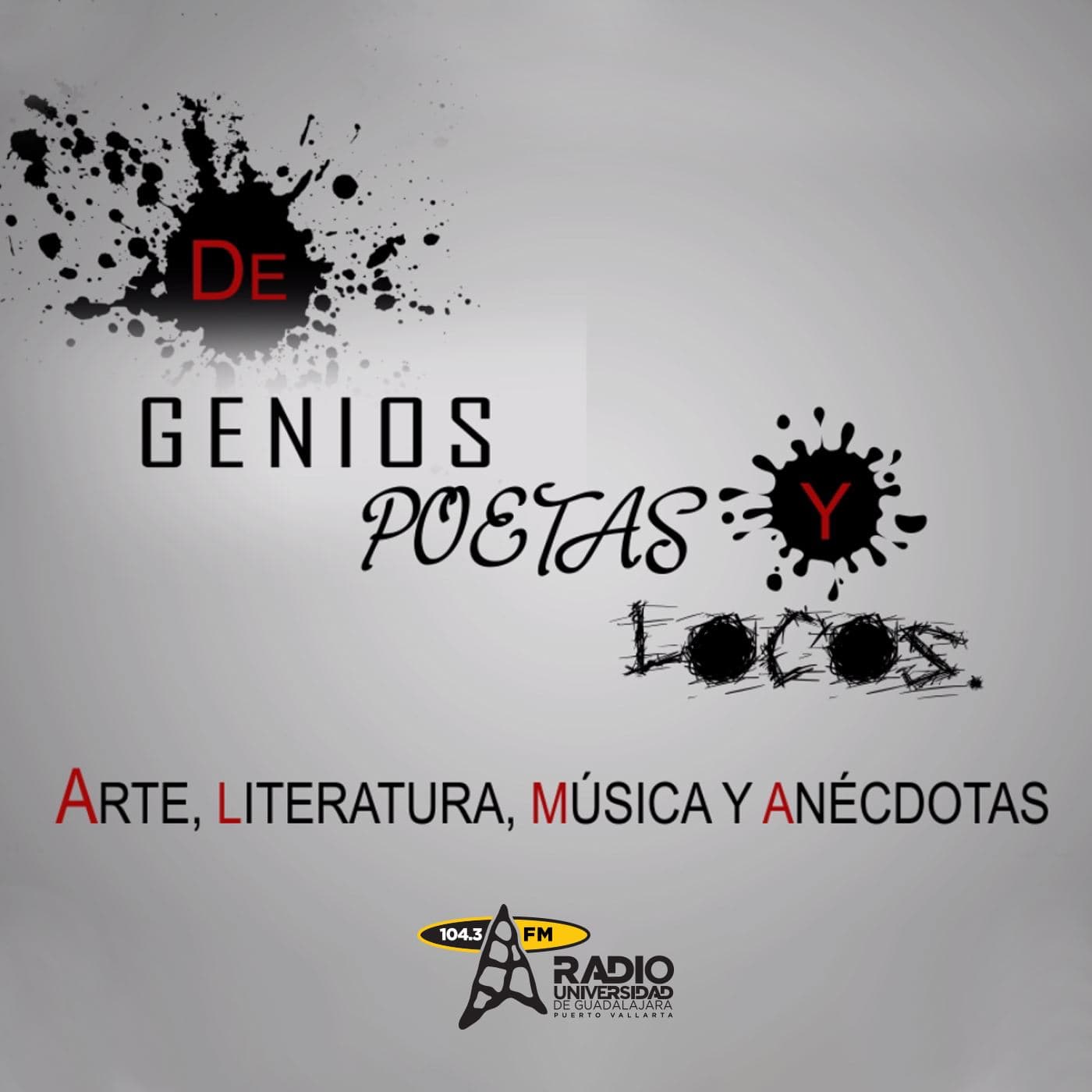 De Genios, Poetas y Locos - 05 de Octubre del 2026 De Genios, Poetas y Locos - 05 de Octubre del 2026