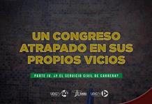 Un congreso atrapado en sus propios vicios | Parte IV: ¿Y el servicio civil de carrera?