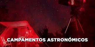 Campamentos astronómicos- El Expresso de las 10- Vi. 18 Septiembre 2026 Campamentos astronómicos- El Expresso de las 10- Vi. 18 Septiembre 2026