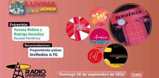 Revista Periférica. Proponiendo países invitados a FIL. Luvina Joven Radio 20 sep 2026 Revista Periférica. Proponiendo países invitados a FIL. Luvina Joven Radio 20 sep 2026
