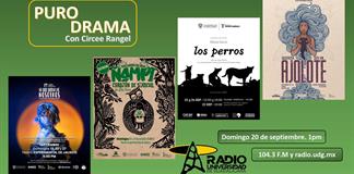 Lo que queda de nosotros. Quisiera ser un ajolote. Los perros. Ñampi. Puro Drama 20 septiembre 2026 Lo que queda de nosotros. Quisiera ser un ajolote. Los perros. Ñampi. Puro Drama 20 septiembre 2026