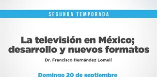 Mediaciones - 20 de septiembre 2026 T2 E02 Tema: La televisión en México; desarrollo y nuevos formatosInvitado: Dr. Francisco Hernández Lomelí Mediaciones - 20 de septiembre 2026 T2 E02 Tema: La televisión en México; desarrollo y nuevos formatosInvitado: Dr. Francisco Hernández Lomelí
