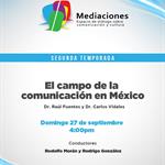 Mediaciones - 27 de septiembre 2026 T2 E03 Tema: El campo de la comunicación en México Invitado: Dr. Raúl Fuentes y Dr. Carlos Vidales