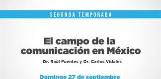 Mediaciones - 27 de septiembre 2026 T2 E03 Tema: El campo de la comunicación en México Invitado: Dr. Raúl Fuentes y Dr. Carlos Vidales Mediaciones - 27 de septiembre 2026 T2 E03 Tema: El campo de la comunicación en México Invitado: Dr. Raúl Fuentes y Dr. Carlos Vidales