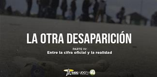 La otra desaparición | Parte IV: Entre la cifra oficial y la realidad La otra desaparición | Parte IV: Entre la cifra oficial y la realidad