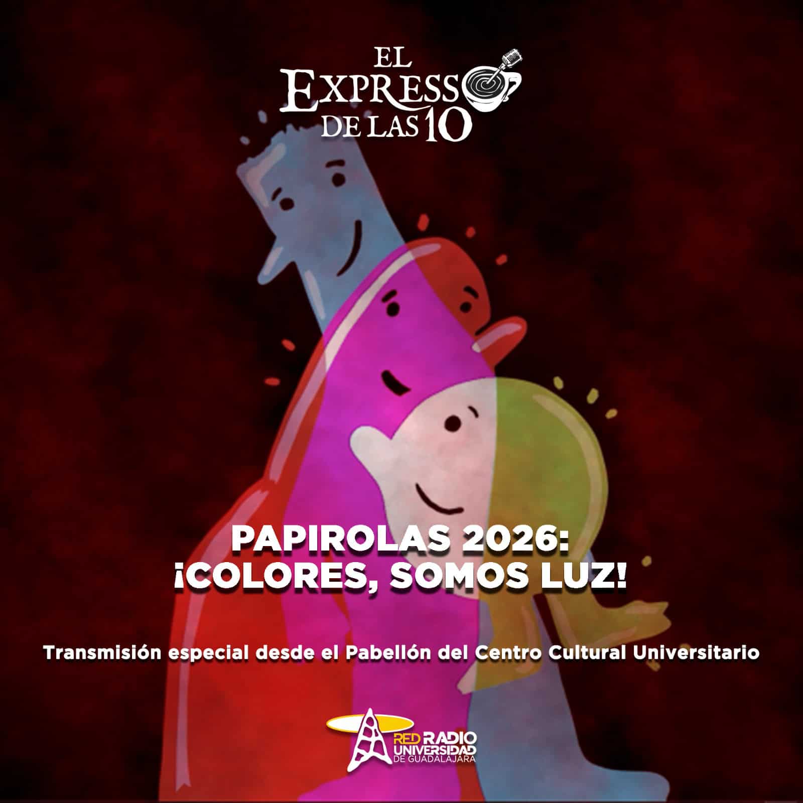 Papirolas 2026: !Colores, somos luz!- El Expresso de las 10 - Mi. 07 Octubre 2026 Papirolas 2026: !Colores, somos luz!- El Expresso de las 10 - Mi. 07 Octubre 2026