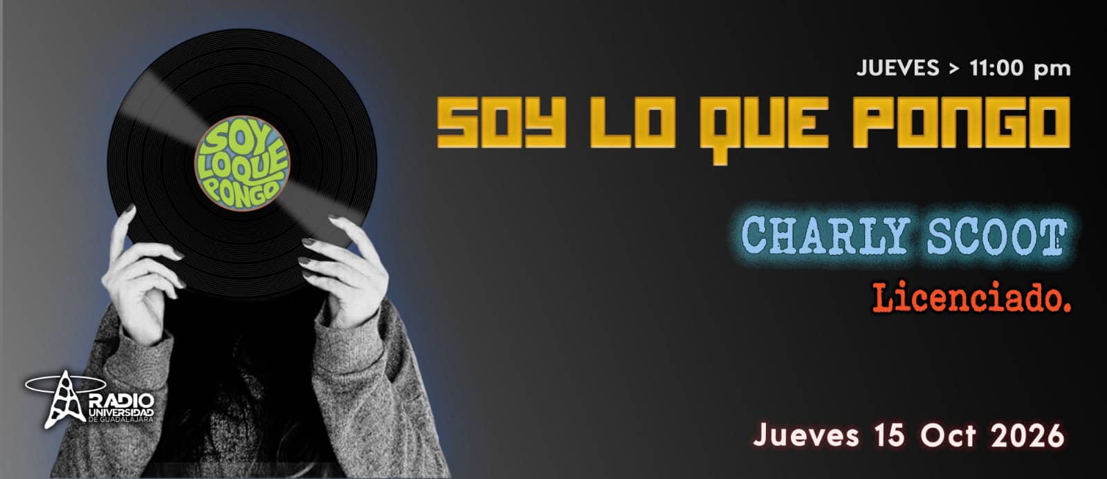 Soy lo que Pongo - Ju. 15 Oct 2026 - Charly Scoot: Licenciado Soy lo que Pongo - Ju. 15 Oct 2026 - Charly Scoot: Licenciado
