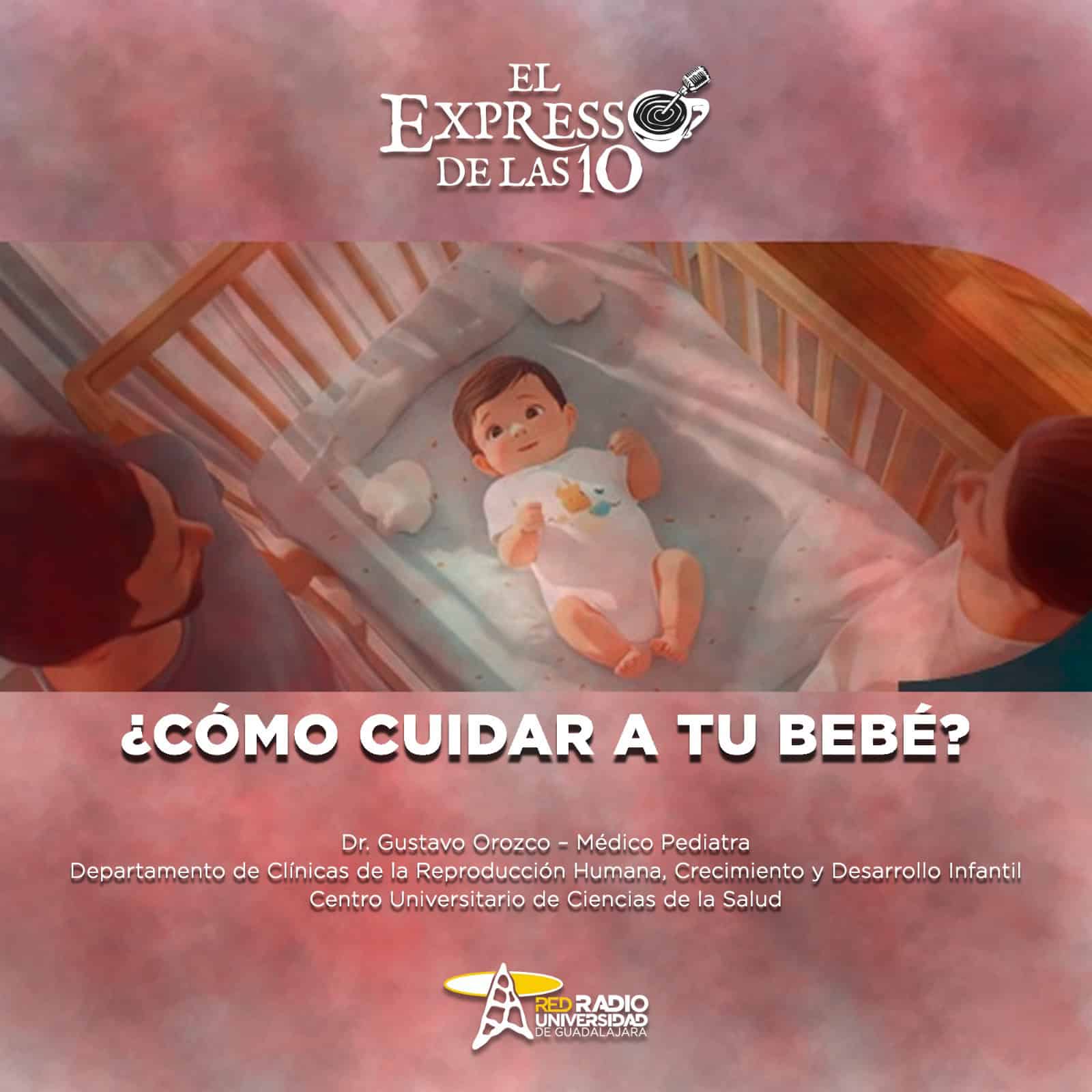 ¿Como cuidar a tu bebé?- El Expresso de las 10- Lu. 19 Octubre 2026 ¿Como cuidar a tu bebé?- El Expresso de las 10- Lu. 19 Octubre 2026