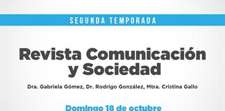 Mediaciones - 18 Octubre 2026 T2 E06 Tema: Revista Comunicación y Sociedad Dra. Gabriela Gómez, Dr. Rodrigo González, Mtra. Cristina Gallo Mediaciones - 18 Octubre 2026 T2 E06 Tema: Revista Comunicación y Sociedad Dra. Gabriela Gómez, Dr. Rodrigo González, Mtra. Cristina Gallo
