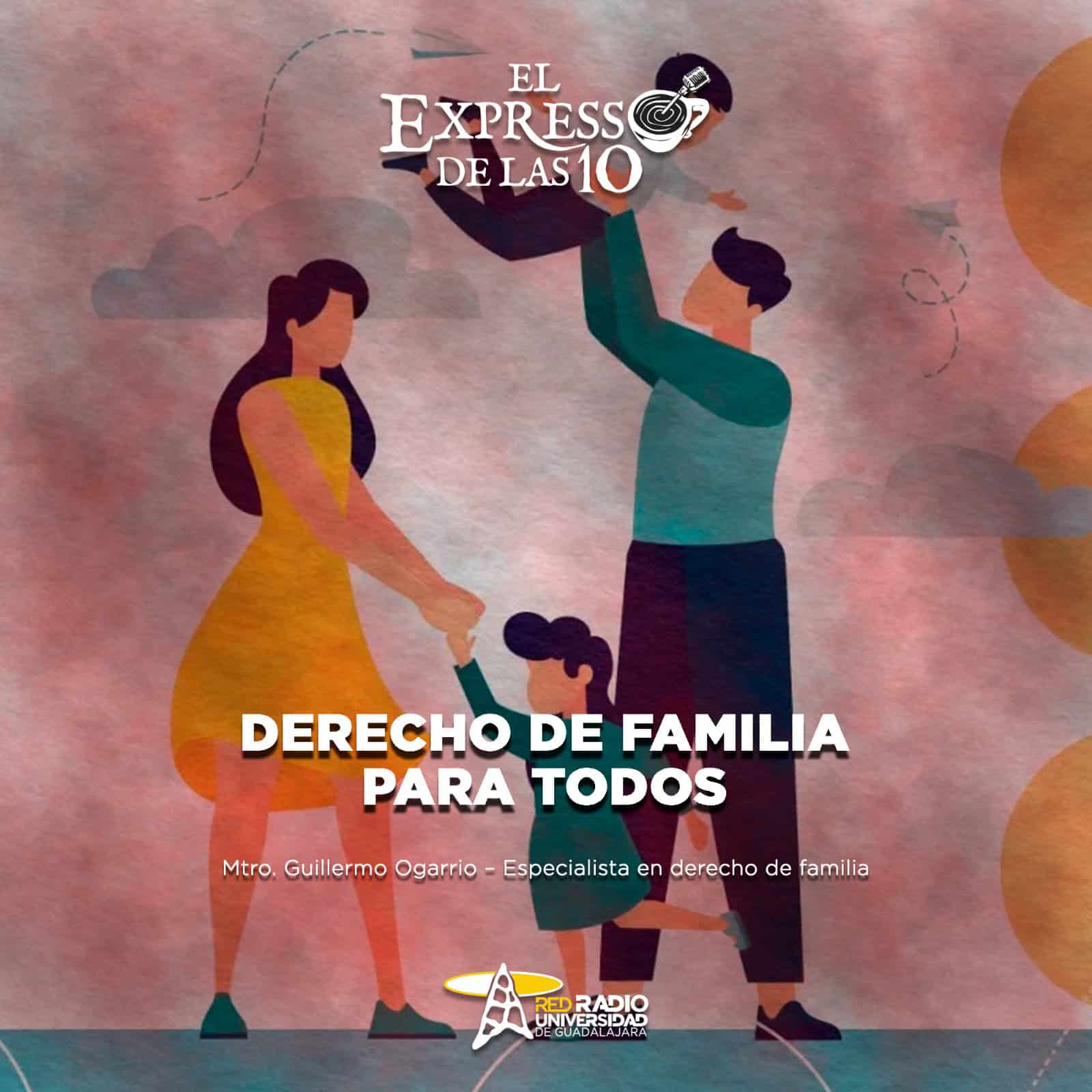Derecho de familia para todos- El Expresso de las 10- Mi. 21 de Octubre 2026 Derecho de familia para todos- El Expresso de las 10- Mi. 21 de Octubre 2026