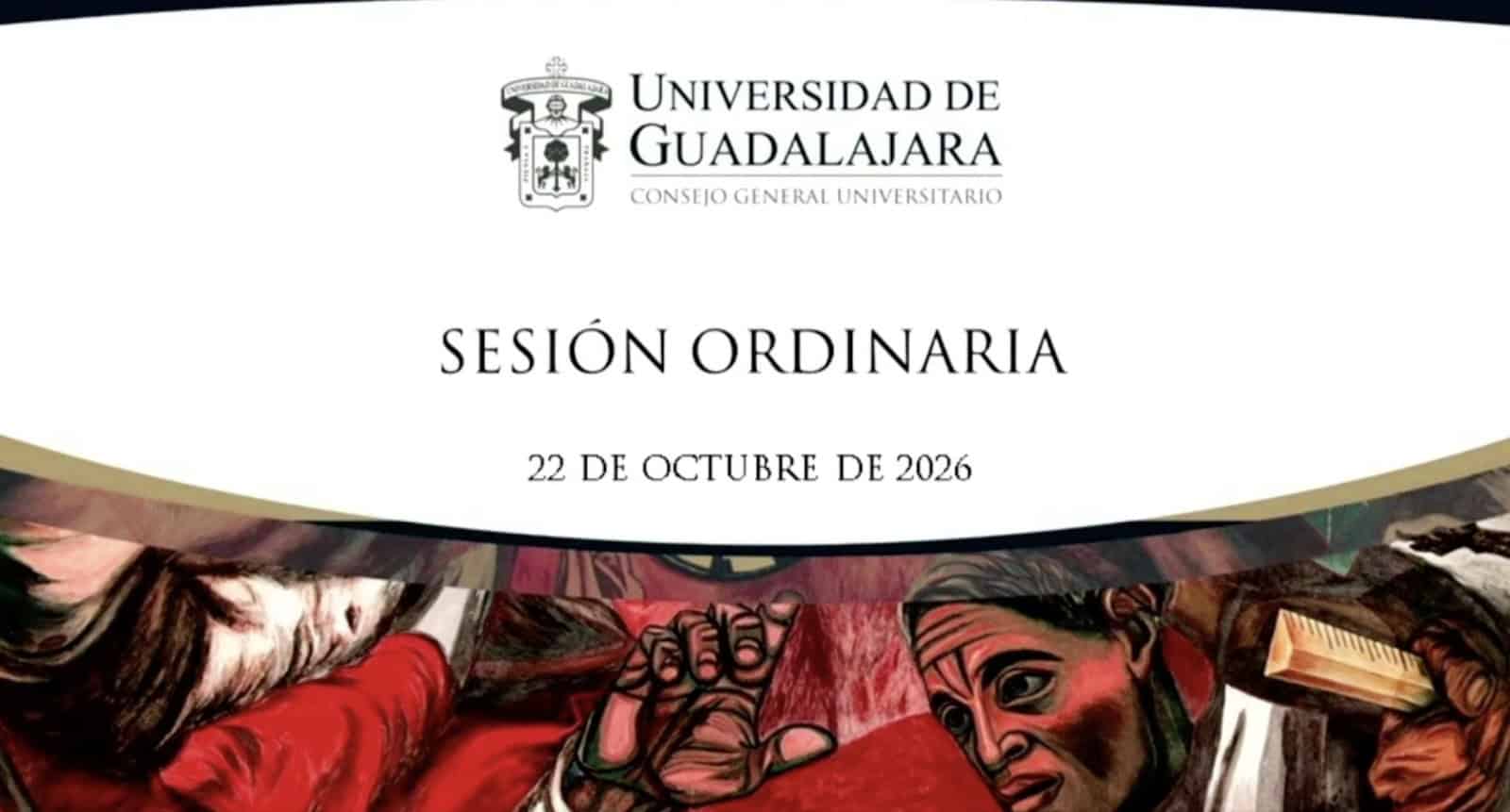 Tx Especial: Sesión ordinaria del CGU Consejo General Universitario de la #UdeG @udg_oficial - Ju. 22 Oct 2026