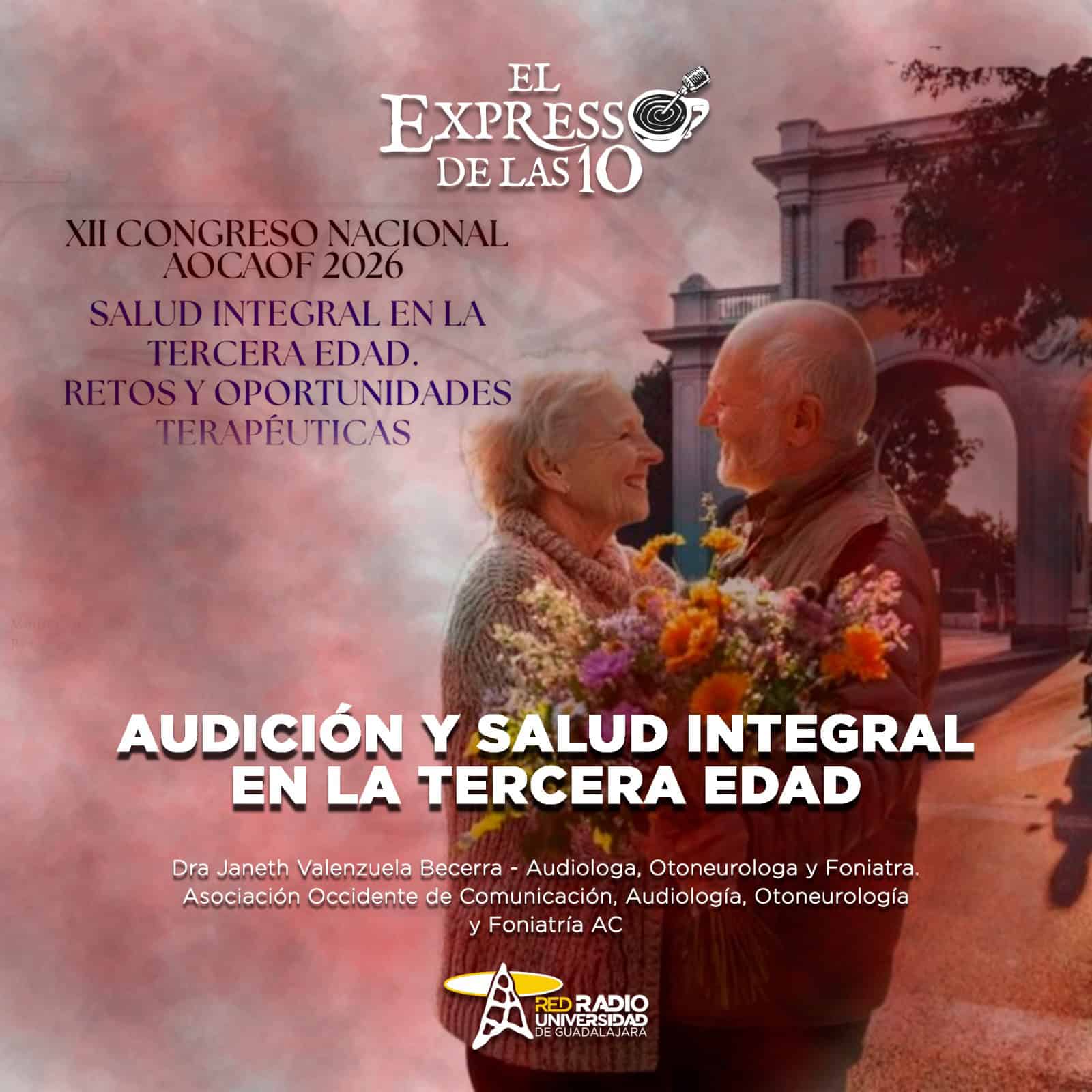 Audición y salud integral en la tercera edad - El Expresso de las 10 - Lu. 26 Octubre 2026 Audición y salud integral en la tercera edad - El Expresso de las 10 - Lu. 26 Octubre 2026