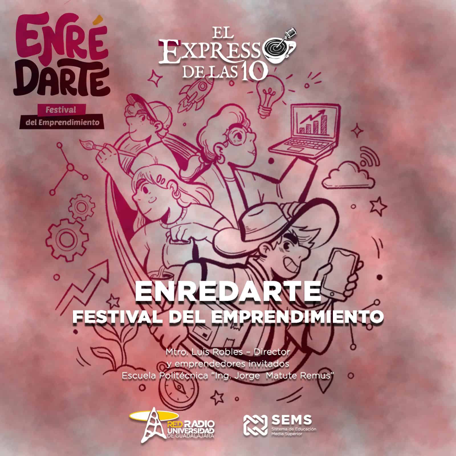 Enredarte: Festival del emprendimiento - El Expresso de las 10 - Mi. 28 Octubre 2026