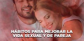 H&aacute;bitos para mejorar la vida sexual y de pareja - El Expresso de las 10 - Ju. 29 Octubre 2026
