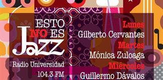 Esto no es Jazz - Lu. 12 Oct 2026 - Gilberto Cervantes Esto no es Jazz - Lu. 12 Oct 2026 - Gilberto Cervantes