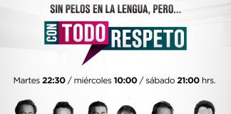 Con Todo Respeto | Octubre 13 de 2026 Con Todo Respeto | Octubre 13 de 2026
